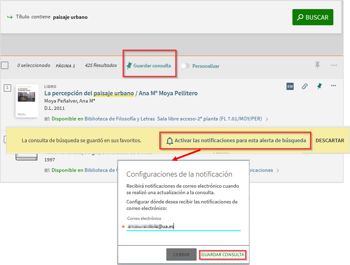 Imagen que refleja el procedimiento para guardar búsquedas en el catálogo y crear alertas, pinchando en la opción guardar consulta, después en activar las notificaciones para esta alerta de búsqueda y confirmando por último el correo electrónico donde se recibirán.